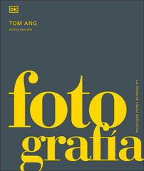 FOTOGRAFÍA LA HISTORIA VISUAL DEFINITIVA
