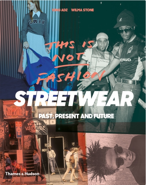 STREETWEAR "PAST, PRESENT AND FUTURE"